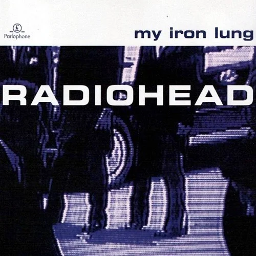 Radiohead – My Iron Lung EP (1994)