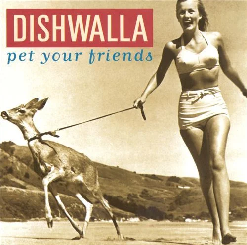 Dishwalla – Pet Your Friends (1995)