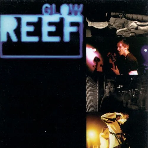 Reef – Glow (1997)