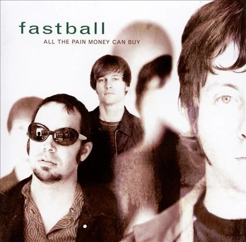 Fastball – All the Pain Money Can Buy (1998)