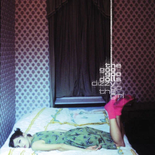 Goo Goo Dolls – Dizzy Up the Girl (1998)