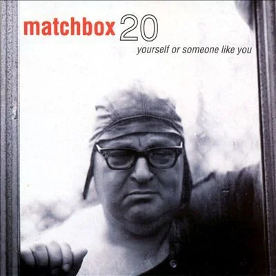 Matchbox Twenty – Yourself or Someone Like You (1996)